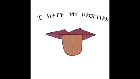 i hate my brother song.